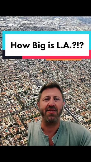 How Big is Los Angeles? Exploring the City's Vast Size