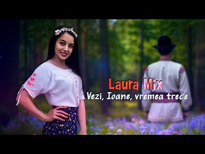Laura Mix - Vezi, Ioane, vremea trece (Official Audio)