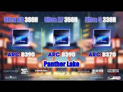 Ultra X9 388H & Ultra X7 358H & Ultra 5 338 | ARC B390 & ARC B370 Test Game 1080p TDP 30W
