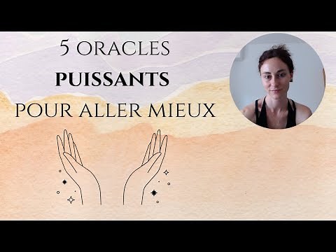 5 oracles puissants pour aller mieux