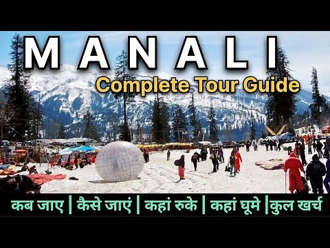 Manali Tour Guide 2025 | Budget Trip, Itinerary, Places to Visit, Travel Tips