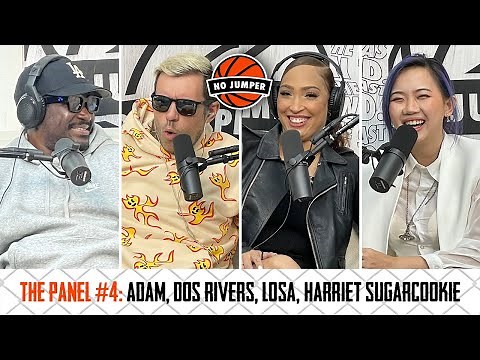 No Jumper Panel #4 w/ Adam, Dos Rivers, Losa and Harriet Sugarcookie