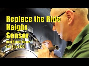 Ride Height Sensor Replacement on a Range Rover Full Size L322