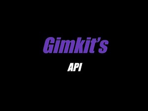 Gimkit API: The basics