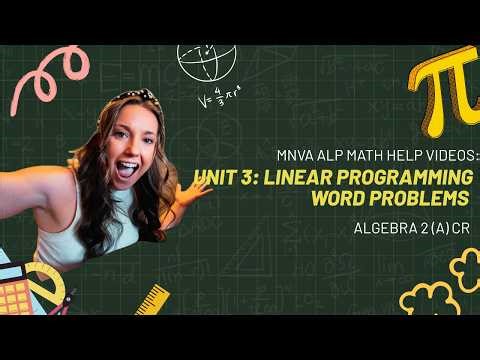 Unit 3, Lesson 2: Linear Programming Word Problems