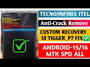 Free Fix Tecno/Infinix & iTel Anti-Crack Exception UI Tigger_P7 Android 15/16 Supported FRP Unlock✅