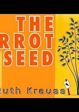 Read Aloud : The Carrot Seed by Ruth Krauss | Children’s Book of All Time