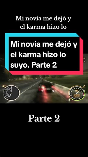Mi novia me dejó y el karma hizo lo suyo - Parte 2