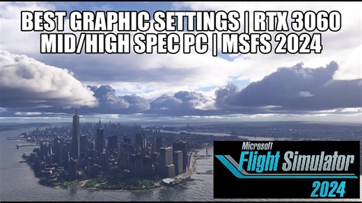 【MSFS2024】中配电脑怎么优化画面设置RTX3060