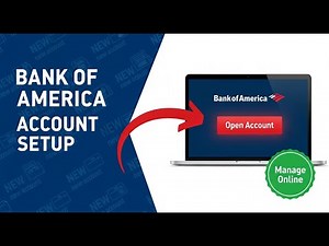 Bank of America Account Setup: How to Open and Manage Online