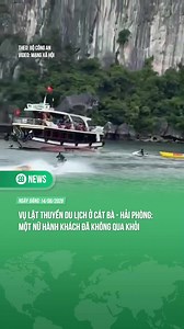 Vụ lật thuyền du lịch ở Cát Bà - Hải Phòng: Một nữ hành khách đã không qua khỏi #theanh28 #theanh28news #tiktoknews