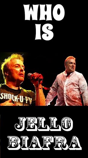 Who is Jello Biafra? Dead Kennedys