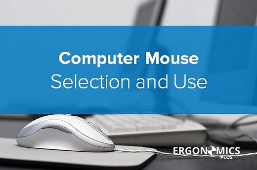 Office Ergonomics: How to Select and Use a Computer Mouse