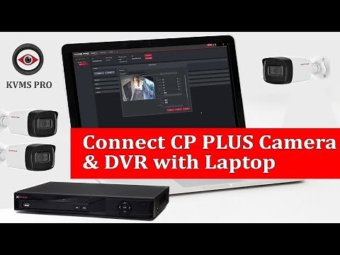How we can access CPPLUS cctv camera in a laptop or computer through internet? KVMS Pro software