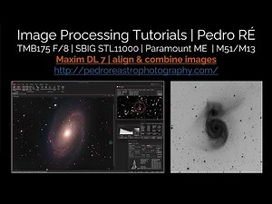 Maxim DL 7 | align & combine images | Pedro RE'