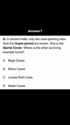 UPSC CSE🎓 on Instagram: "Q. In ancient India, only two cave-painting sites from the Gupta period are known. One is the Ajanta Caves. Where is the other surviving example found? Bagh Caves Ellora Caves Lomas Rishi Cave Nasik Caves"