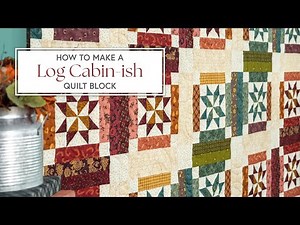 How To Make a Log Cabin-ish Quilt Block | Shabby Fabrics
