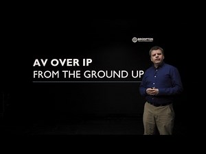 Introduction - AVoIP From the Ground Up: Introduction