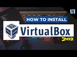 How to Install VirtualBox on Windows - A Complete Guide 2022