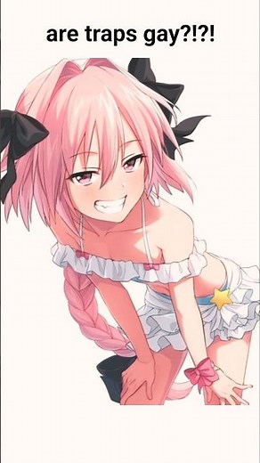 are traps gay?!?!?!