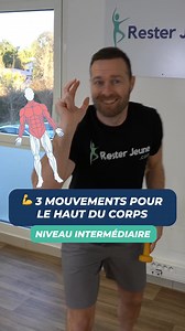 16K views · 309 reactions | Renforcez le haut de votre corps avec ces 3 exercices simples et efficaces !  Testez-les dès maintenant. #hautducorps #musculation #renforcement #fitness #sport 律‍♀️ L’Espace Club : des solutions simples pour vous sentir bien au quotidien.  https://resterjeune.io/club-fb-julien | Julien Hyardet ResterJeune.com | Facebook