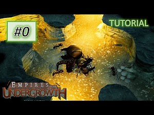 Empires of the Undergrowth #0: Tutorial