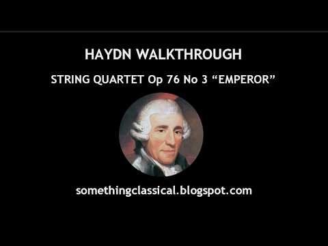 HAYDN - STRING QUARTET Op 76 No 3 "EMPEROR" (full analysis)