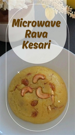Instant Rava Kesari in Microwave | Quick & Easy Indian Sweet #kesari #indiansweets #recipe #food