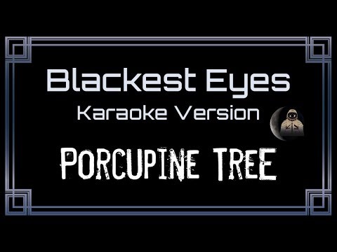 Porcupine Tree • Blackest Eyes (CC Karaoke / Instrumental) [UVR]