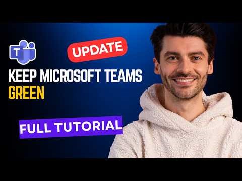 How to Keep Microsoft Teams Green [2026 Full Guide]