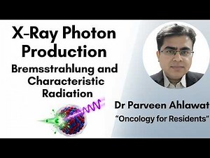 X-Ray Photon Production: Bremsstrahlung and Characteristics Radiation