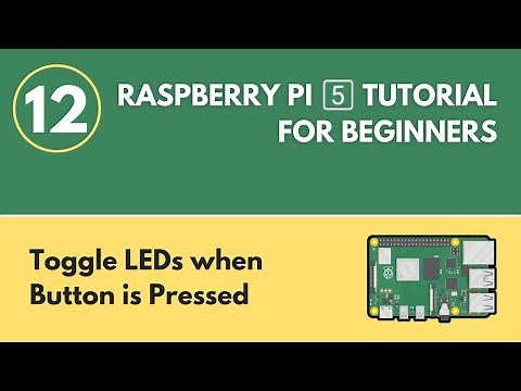 Toggle LEDs when Button is Pressed (Challenge 2) - Raspberry Pi 5 Tutorial (#12)