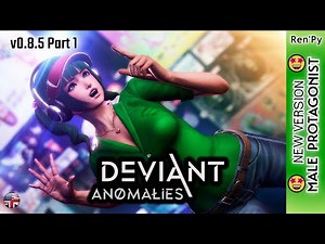 Deviant Anomalies v0.8.5 Part 1 🤩🤩🤩 New Version PC/Android
