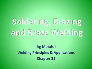 Soldering, Brazing and Braze Welding - SlideServe