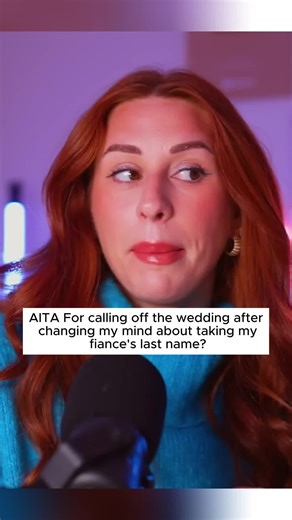AITA For calling off the wedding after changing my mind about taking my fiance's last name_ ?Part 1 #capcut #aita #reddit_tiktok #redditreading #redditstorytime #askreddit #charlotte #dobre #aita #storytelling #fypシ゚viral #weddingtok💍 #wedding #weddingtiktok