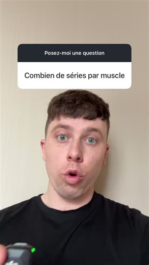 Combien de séries par muscle ?