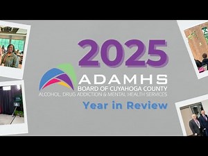 2025 Year in Review - ADAMHS Board of Cuyahoga County