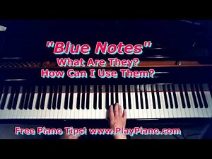 How To Use "Blue Notes" In Your Piano Playing