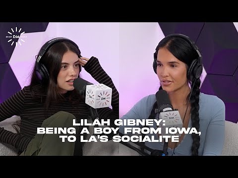 DM HIGHLIGHTS: Lilah Gibney From Being A Boy In Iowa to an LA Socialite