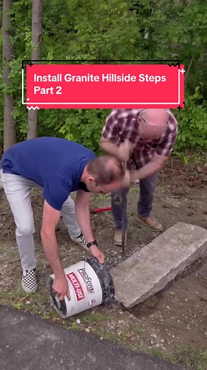 Install Granite Hillside Steps: Part 2 — Setting the Stone