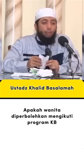 17K views · 561 reactions | Apakah wanita diperbolehkan mengikuti program KB ‼️ #viral #reelsinstagram #reels #ustadzkhalidbasalamah #fyp | Kajian Sunnah | Facebook