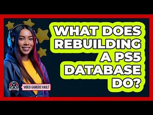 What Does Rebuilding A PS5 Database Do?