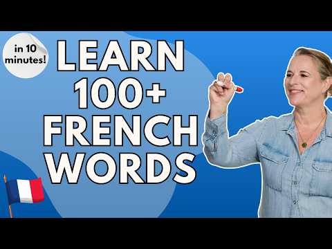 Learn 100+ French Words in 10 Minutes
