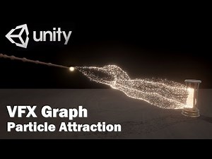 Unity VFX Graph：Particles Attraction