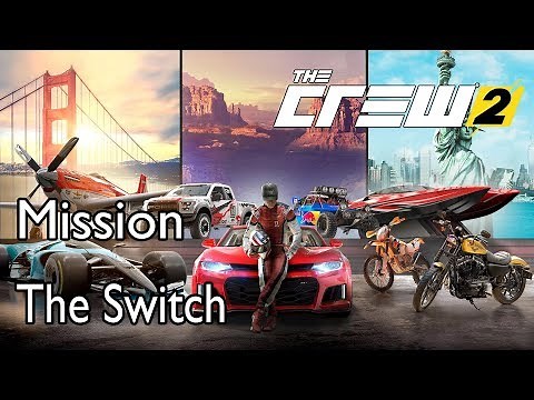 The Crew 2 Mission The Switch