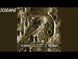 [CLEAN] DJ Khaled - GREECE (feat. Drake)