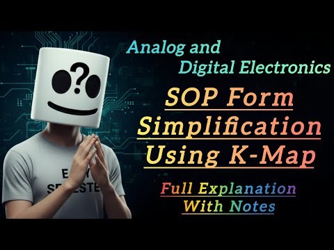 SOP Form Simplification using K-Map | Don’t Care & 4 Variable K-Map Explained | Digital Electronics