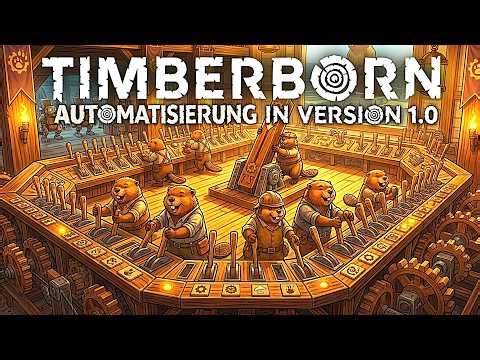 TIMBERBORN 1.0: Automation in Reboot