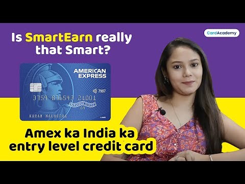 American Express SmartEarn Credit Card Review - Is it a Good Entry Level Credit Card? Eligibility?
