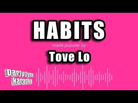 Tove Lo - Habits (Karaoke Version)
